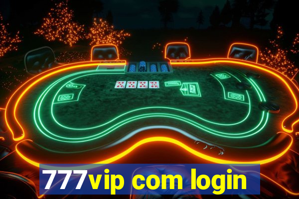 777vip com login